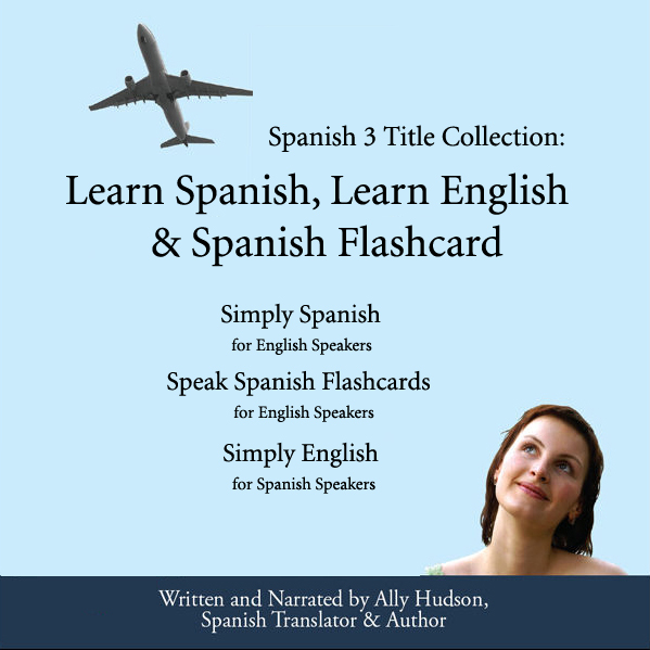 Spanish 3 Title Collection Learn Spanish, Learn English & Spanish Flashcard Simplest & Cheapest Way to Learn Spanish or